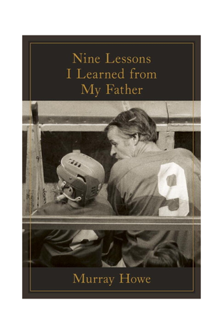 Howe: Nine Lessons I Learned from My Father